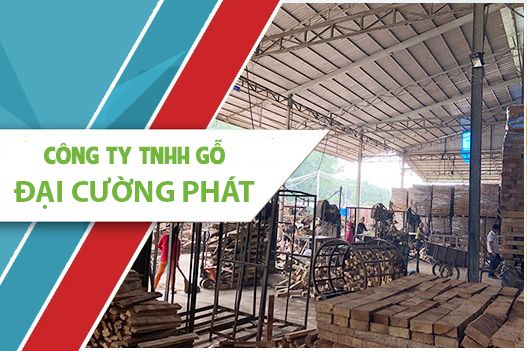CÔNG TY TNHH GỖ ĐẠI CƯỜNG PHÁT